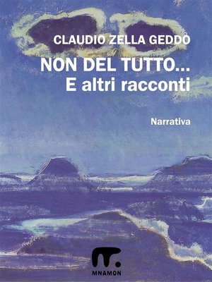 cover image of Non del tutto... ed altri racconti